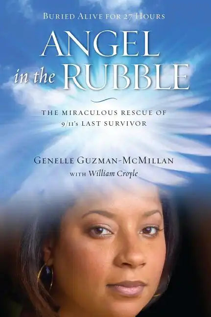 Angel in the Rubble: The Miraculous Rescue of 9/11's Last Survivor - Paperback