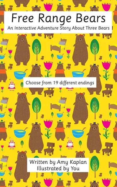 Free Range Bears: An Interactive Adventure Story about Three Bears - Hardcover