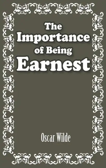 The Importance of Being Earnest - Hardcover