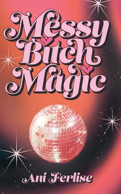 Messy Bitch Magic - Hardcover
