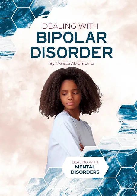 Dealing with Bipolar Disorder - Hardcover