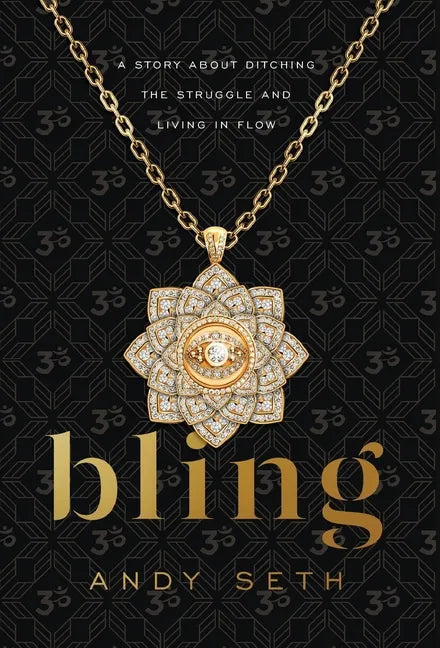 Bling: A Story About Ditching the Struggle and Living in Flow - Hardcover