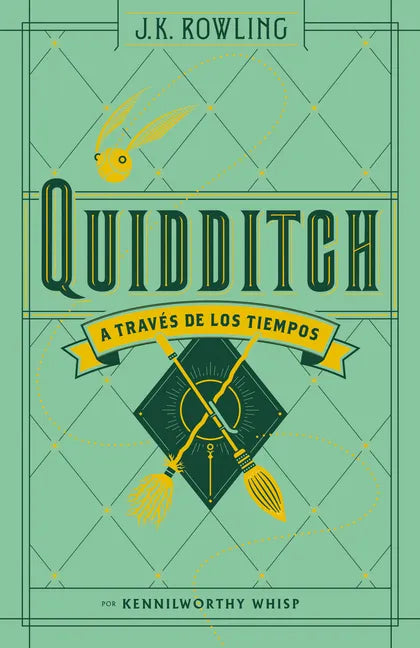 Quidditch a Través de Los Tiempos (Un Libro de la Biblioteca de Hogwarts) / Quidditch Through the Ages - Hardcover