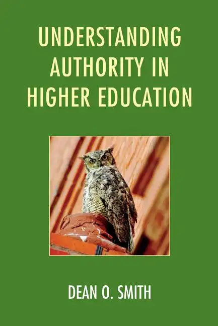 Understanding Authority in Higher Education - Hardcover
