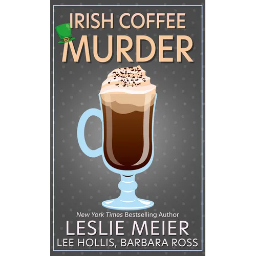 Irish Coffee Murder - Library Binding