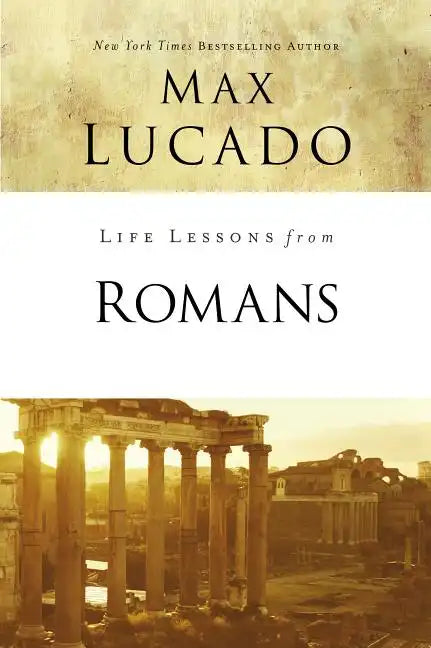 Life Lessons from Romans: God's Big Picture - Paperback