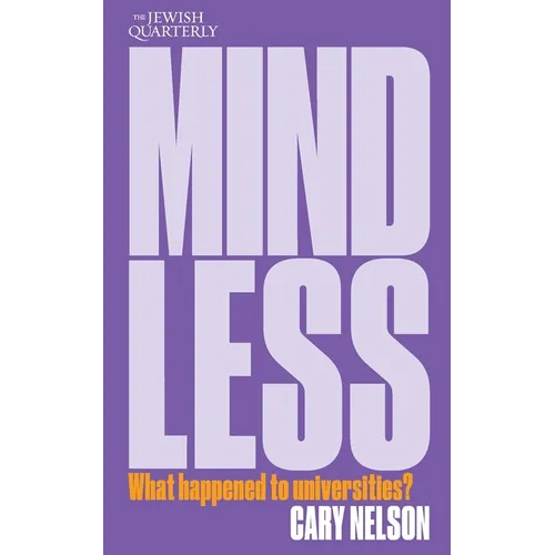 Mindless: What Happened to Universities?; Jewish Quarterly 259 - Paperback