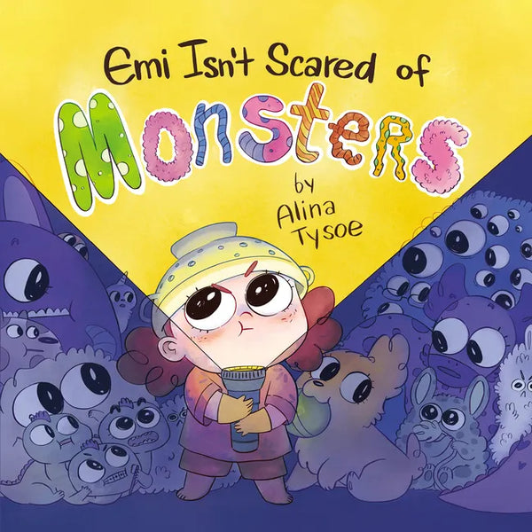 Emi Isn't Scared of Monsters - Hardcover