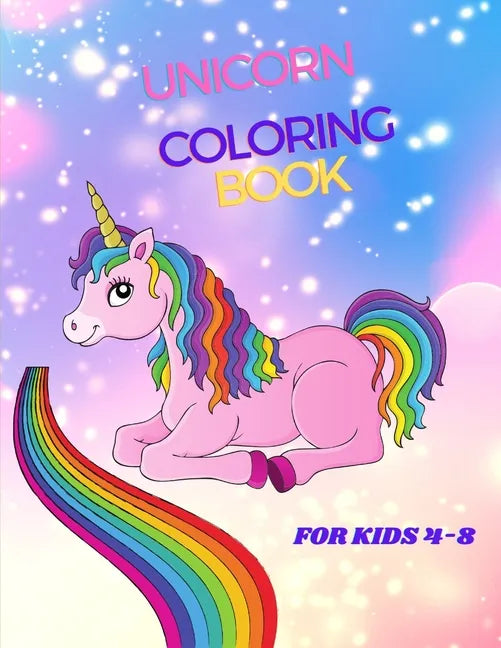 Unicorn Coloring book: For Kids Ages 4 to 8 - Paperback
