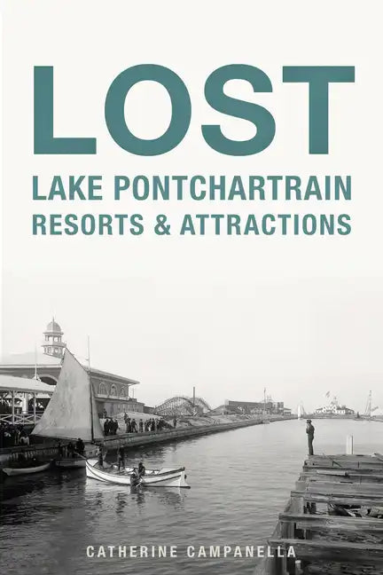 Lost Lake Pontchartrain Resorts and Attractions - Paperback