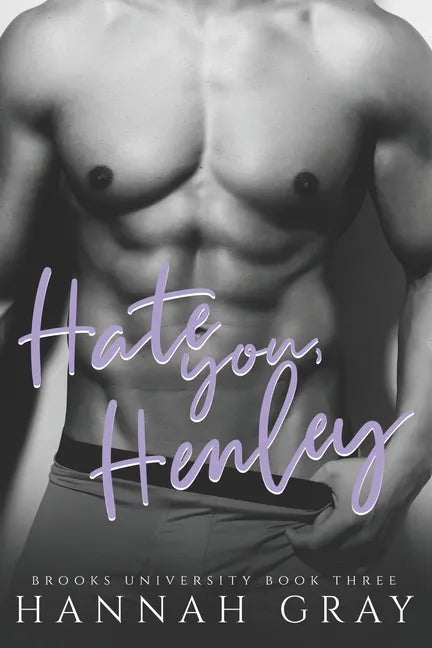 Hate You, Henley: An Enemies To Lovers Sports Romance - Paperback