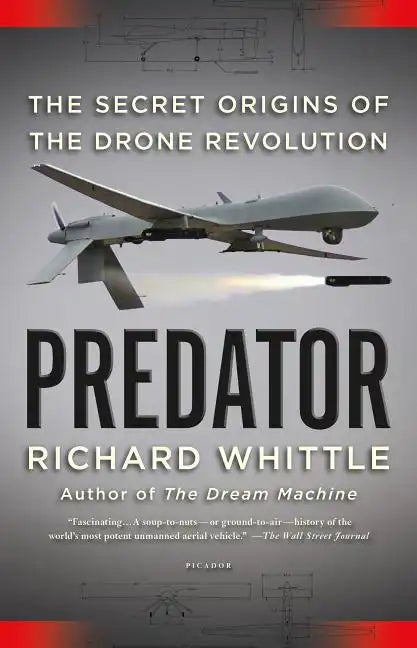 Predator: The Secret Origins of the Drone Revolution - Paperback