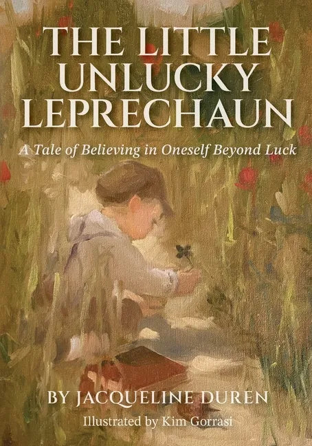 The Little Unlucky Leprechaun: A Tale of Believing in Oneself Beyond Luck - Paperback