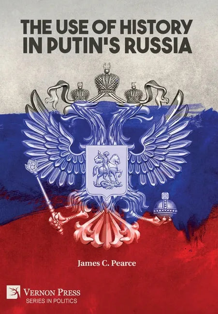 The Use of History in Putin's Russia - Hardcover