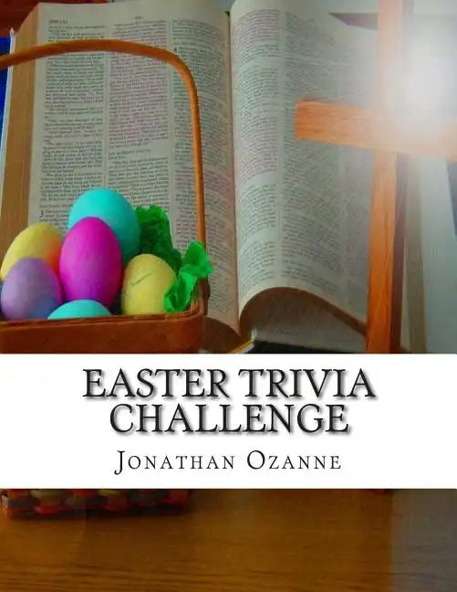 Easter Trivia Challenge: More than 100 questions about the secular and sacred customs of Easter - Paperback