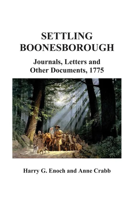 Settling Boonesborough: Journals, Letters and Other Documents, 1775 - Paperback