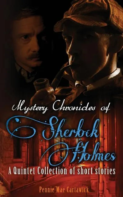 Mystery Chronicles of Sherlock Holmes: A Quintet Collection of Short Stories - Paperback