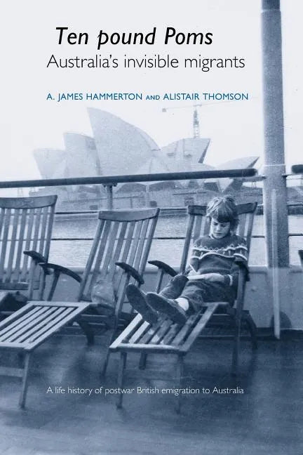 'Ten Pound Poms': A Life History of British Postwar Emigration to Australia - Paperback
