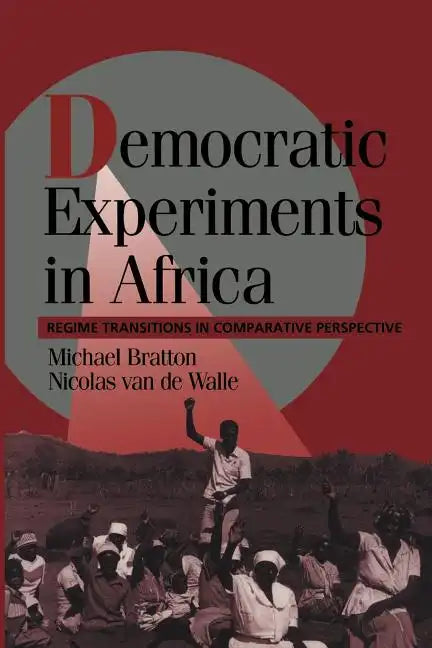 Democratic Experiments in Africa: Regime Transitions in Comparative Perspective - Paperback