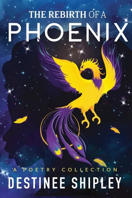 The Rebirth of a Phoenix: A Poetry Collection - Paperback