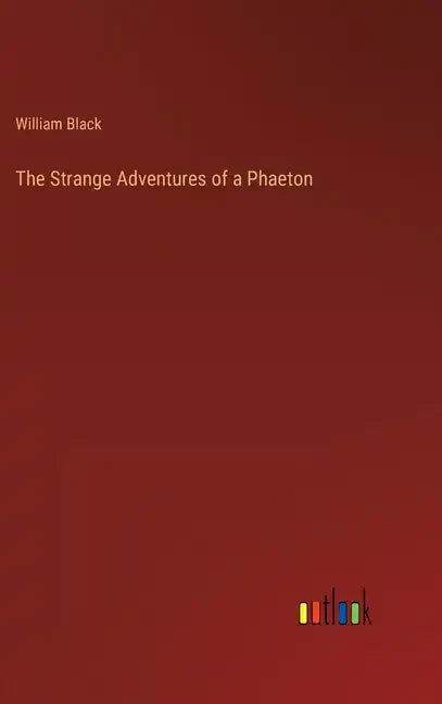 The Strange Adventures of a Phaeton - Hardcover