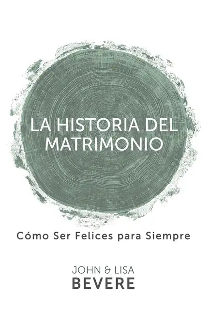 Historia del Matrimonio (Spanish Language Edition, the Story of Marriage (Spanish)) - Paperback