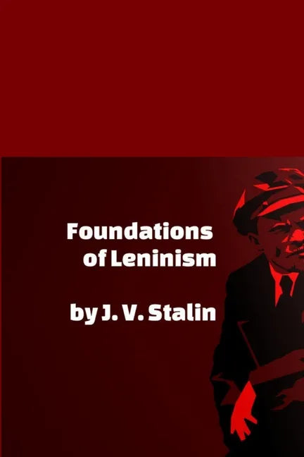 Foundations of Leninism - Paperback