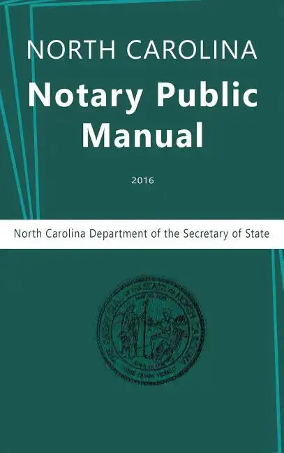 North Carolina Notary Public Manual, 2016 - Hardcover