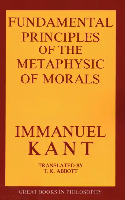 The Fundamental Principles of the Metaphysic of Morals - Paperback