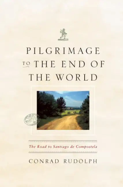 Pilgrimage to the End of the World: The Road to Santiago de Compostela - Paperback