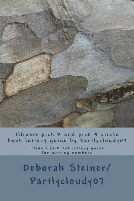Illinois pick 3 and pick 4 circle book lottery guide by Partlycloudy07: Illinois pick 3/4 lottery guide for winning numbers - Paperback