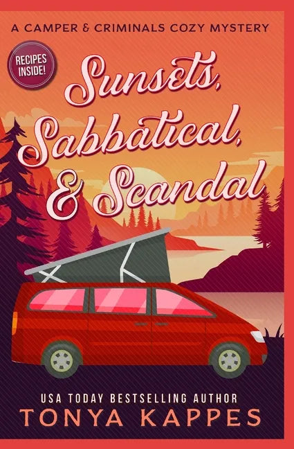Sunsets, Sabbatical and Scandal: A Camper and Criminals Cozy Mystery Series Book 10 - Paperback