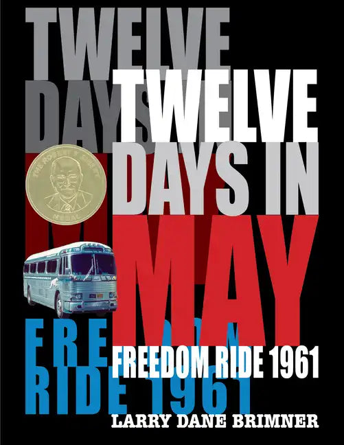 Twelve Days in May: Freedom Ride 1961 - Hardcover