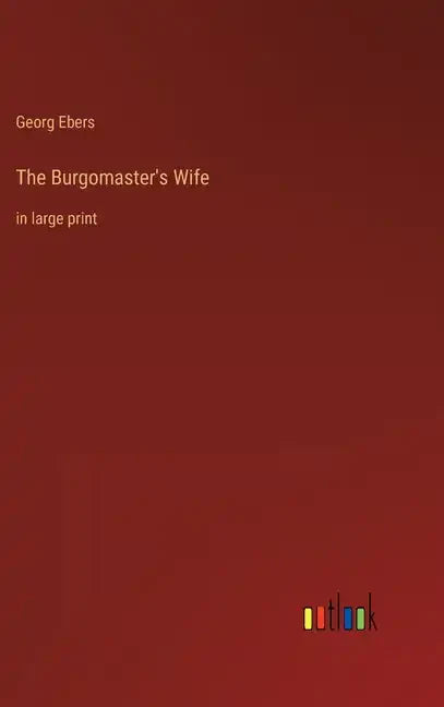The Burgomaster's Wife: in large print - Hardcover