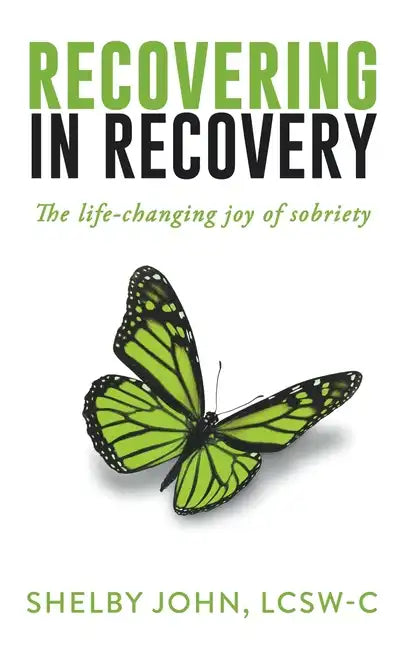 Recovering in Recovery: The Life-Changing Joy of Sobriety - Paperback