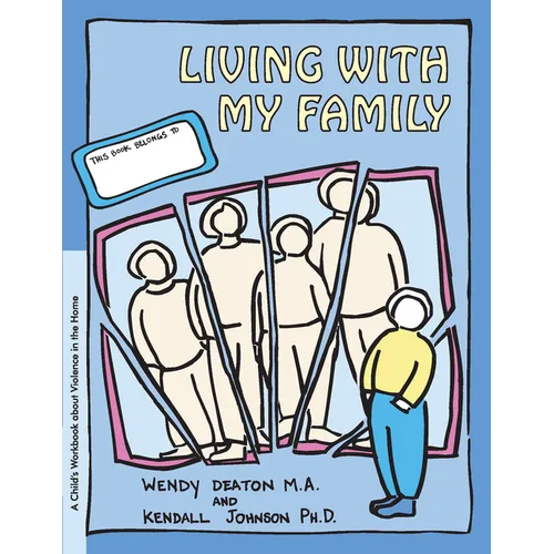 Grow: Living with My Family: A Child's Workbook about Violence in the Home - Paperback