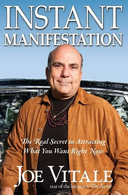 Instant Manifestation: The Real Secret to Attracting What You Want Right Now - Paperback