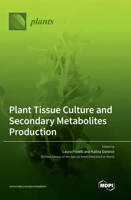 Plant Tissue Culture and Secondary Metabolites Production - Hardcover