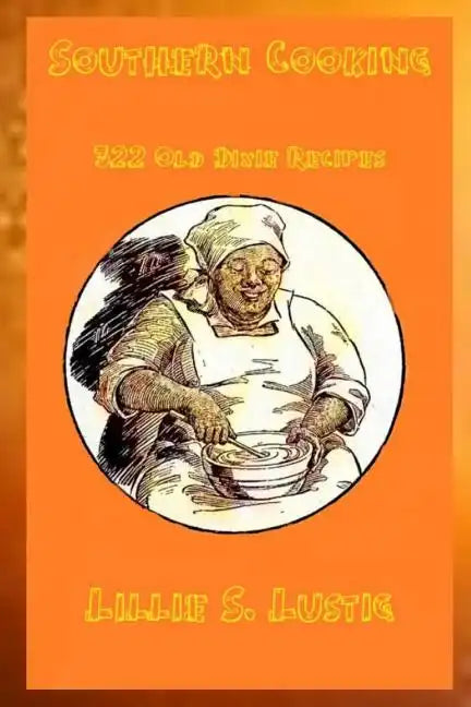 Southern Cookbook 322 Old Dixie Recipes - Paperback