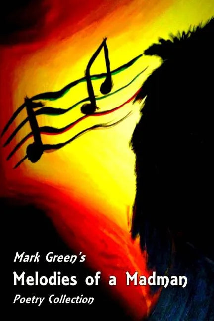 Melodies of a Madman: Poetry Collection - Paperback