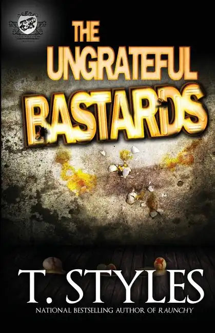 The Ungrateful Bastards (The Cartel Publications Presents) - Paperback