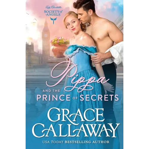 Pippa and the Prince of Secrets: A Steamy Beauty and the Beast Historical Romance - Paperback