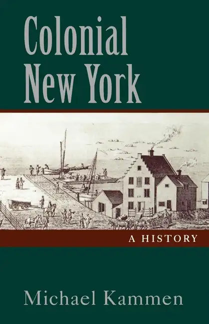 Colonial New York: A History - Paperback