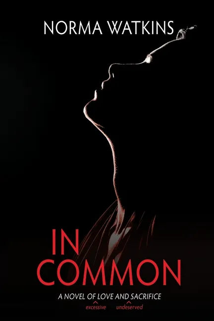 In Common: A Novel of Love and Sacrifice - Paperback