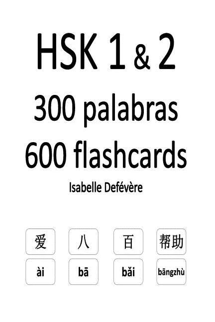 HSK 1 & 2 300 palabras 600 flashcards - Paperback