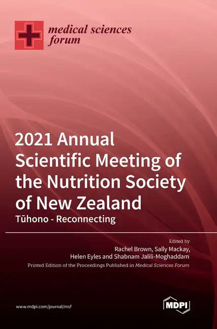 2021 Annual Scientific Meeting of the Nutrition Society of New Zealand - Hardcover