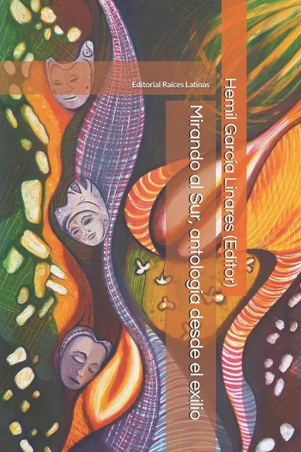 Mirando al Sur, antología desde el exilio: Narrativa, poesía y ensayo - Paperback