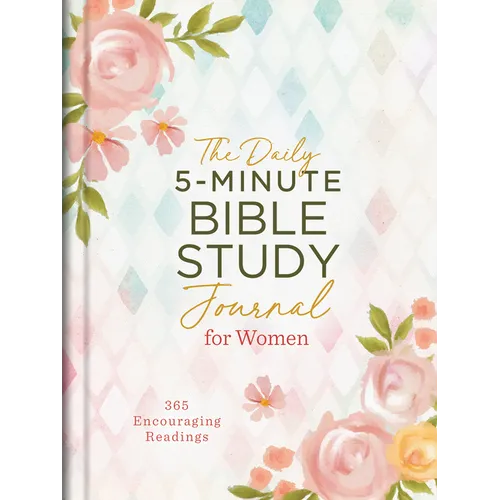 The Daily 5-Minute Bible Study Journal for Women: 365 Encouraging Readings - Hardcover