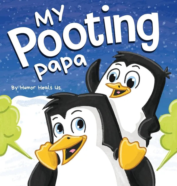 My Pooting Papa: A Funny Rhyming, Read Aloud Story Book for Kids and Adults About Farts, Perfect Father's Day Gift - Hardcover