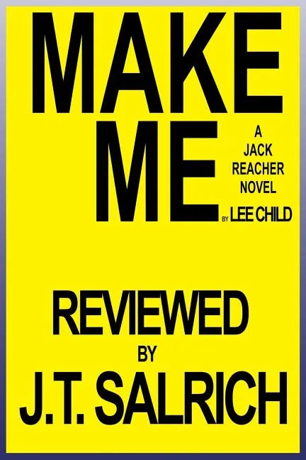 Make Me: A Jack Reacher Novel by Lee Child - Reviewed - Paperback